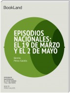 Episodios Nacionales: El 19 de Marzo y el 2 de Mayo