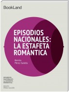 Episodios Nacionales: La estafeta romántica