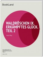Waldroschen IX