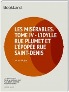 Les Miserables 4 -L’idylle rue Plumet et l'epopee rue Saint-Denis