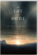 The Gift of Battle