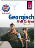 Reise Know-How Sprachführer Georgisch - Wort für Wort: Kauderwelsch-Band 87