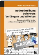 Rechtschreibung trainieren: Verlängern u. Ableiten