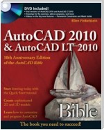 AutoCAD 2010 and AutoCAD LT 2010 Bible