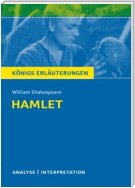 Hamlet von Wiliam Shakespeare. Textanalyse und Interpretation mit ausführlicher Inhaltsangabe und Abituraufgaben mit Lösungen.