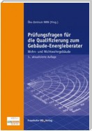 Prüfungsfragen für die Qualifizierung zum Gebäude-Energieberater.