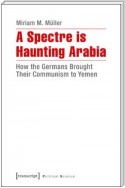 A Spectre is Haunting Arabia
