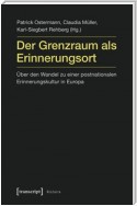 Der Grenzraum als Erinnerungsort