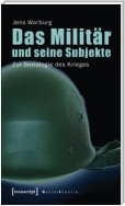 Das Militär und seine Subjekte