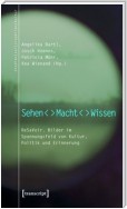 Sehen - Macht - Wissen