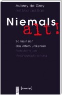 Niemals alt!