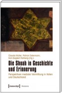 Die Shoah in Geschichte und Erinnerung