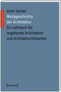 Metageschichte der Architektur