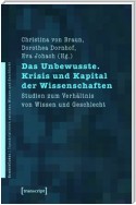 Das Unbewusste. Krisis und Kapital der Wissenschaften