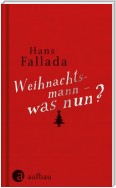 Weihnachtsmann - was nun?