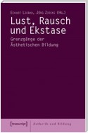 Lust, Rausch und Ekstase