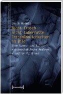 Nicht Frosch - nicht Laborratte: Transmännlichkeiten im Bild