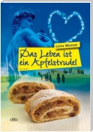 Das Leben ist ein Apfelstrudel