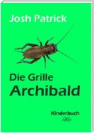 Die Grille Archibald