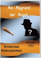 Am Abgrund der Angst