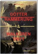 Götterhämmerung & Walkürentritt