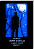 Somnia Crudeles Volume 3