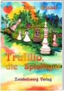 Trufilio, die Spielfigur