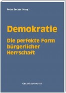 Demokratie - Die perfekte Form bürgerlicher Herrschaft