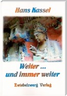 Weiter ... und immer weiter