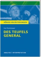 Des Teufels General von Carl Zuckmayer. Textanalyse und Interpretation mit ausführlicher Inhaltsangabe und Abituraufgaben mit Lösungen.