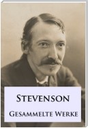 Robert Louis Stevenson - Gesammelte Werke