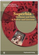 Superbia – Hochmut und Stolz in Kultur und Literatur
