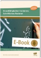 Grundfähigkeiten trainieren: Schriftliches Rechnen