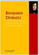 The Collected Works of Earl of Beaconsfield Benjamin Disraeli