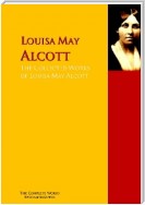 The Collected Works of Louisa May Alcott