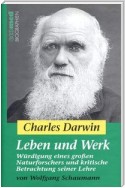 Charles Darwin - Leben und Werk