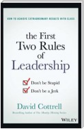 The First Two Rules of Leadership