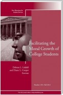 Facilitating the Moral Growth of College Students
