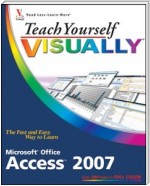 Teach Yourself VISUALLY Microsoft Office Access 2007