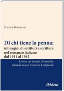 Di chi tiene la penna: immagini di scrittori e scrittura nel romanzo italiano dal 1911 al 1942