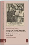 Hodegeticum brevibus aphorismis pro collegio concionatorio conceptum / Ein Wegweiser für Prediger in Leitsätzen