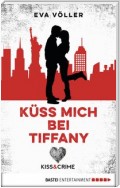 Kiss & Crime - Küss mich bei Tiffany