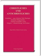 CHRISTLICHES UND ANTICHRISTLICHES