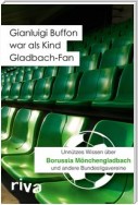 Gianluigi Buffon war als Kind Gladbach-Fan