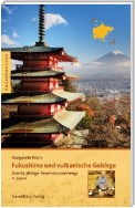 Fukushima und vulkanische Gebirge