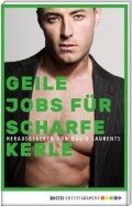 Geile Jobs für scharfe Kerle