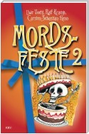 Mords-Feste Band 2