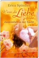 Wenn die Liebe erblüht: Jasminduft in der Nacht