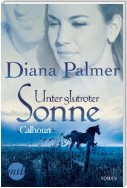 Unter glutroter Sonne: Calhoun