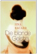 Die blonde Geisha